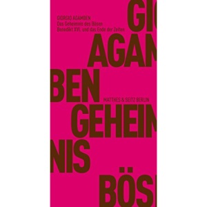 Das Geheimnis des Bösen: Bendikt XVI. und das Ende der Zeiten