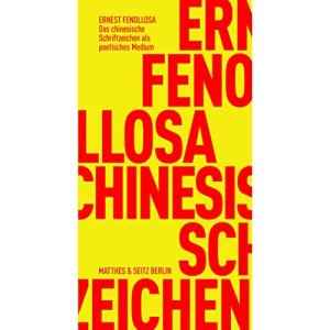 Das chinesische Schriftzeichen als poetisches Medium