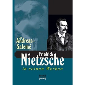 Friedrich Nietzsche in seinen Werken