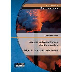 Ursachen und Auswirkungen des Klimawandels: Folgen für die europäische Wirtschaft