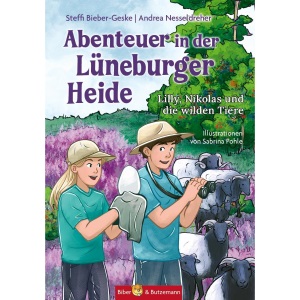 Abenteuer in der Lüneburger Heide - Lilly, Nikolas und die wilden Tiere: Kinder Reiseführer und Ferienabenteuer Lüneburger Heide