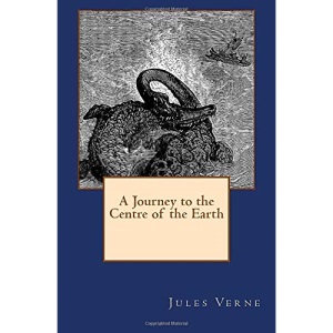 A Journey to the Centre of the Earth: The original edition of 1905