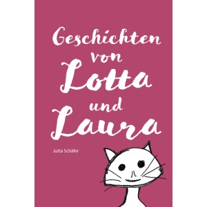 Geschichten von Lotta und Laura