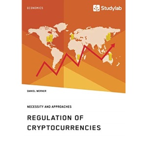 Regulation of Cryptocurrencies. Necessity and Approaches