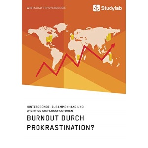 Burnout durch Prokrastination? Hintergründe, Zusammenhang und wichtige Einflussfaktoren