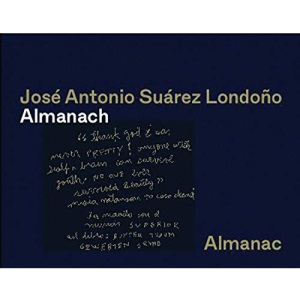 Jose Antonio Suarez Londono: Almanach / Almanac