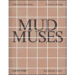 Mud Muses: A Rant about Technology
