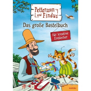 Pettersson und Findus: Das große Bastelbuch für kreative Entdecker