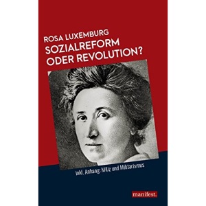 Sozialreform oder Revolution?: Inkl. Anhang: Miliz und Militarismus