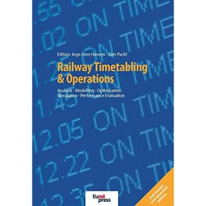 Railway Timetabling & Operations: Analysis, Modelling, Optimisation, Simulation, Performance Evaluation