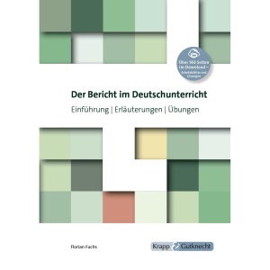 Der Bericht im Deutschunterricht: Lehrbuch, Download