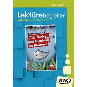Fiete Hering - Abenteuer im Müllmeer/Lektürebegleiter - kompakt und differenziert