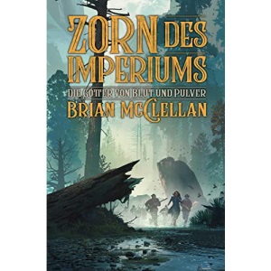 Die Götter von Blut und Pulver: Zorn des Imperiums