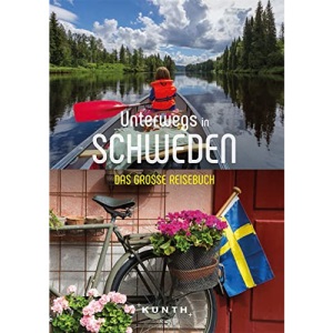 KUNTH Unterwegs in Schweden: Das große Reisebuch