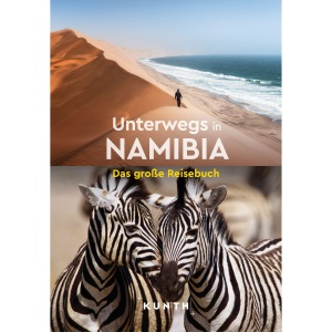 KUNTH Unterwegs in Namibia: Das große Reisebuch