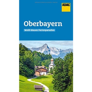 ADAC Reiseführer Oberbayern: Der Kompakte mit den ADAC Top Tipps und cleveren Klappenkarten