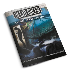 Delta Green - Das Need-to-Know-Prinzip
