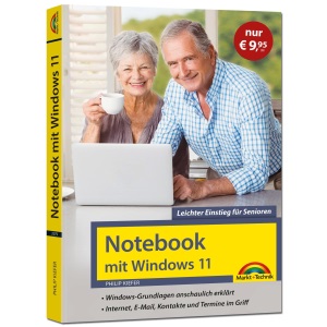 Notebook mit Windows 11 - Leichter Einstieg für Senioren: Sonderauflage. Ohne Vorkenntnisse - große Schrift und komplett in Farbe