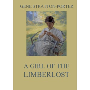 A Girl of the Limberlost: Large Print Edition for a better reading experience