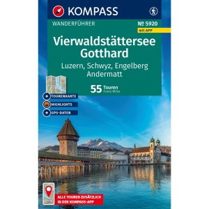 KOMPASS Wanderführer Vierwaldstättersee, Gotthard, 55 Touren mit Extra-Tourenkarte: mit Touren und GPS-Daten in der KOMPASS-App