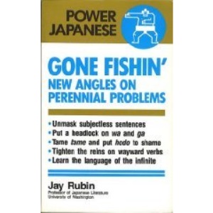 Gone Fishin': New Angles on Perennial Problems (Power Japanese)