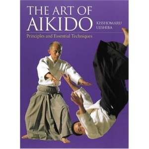 Art of Aikido: Principles and Essential Techniques