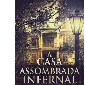 A Casa Assombrada Infernal
