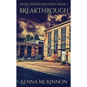 Breakthrough: 4 (Annie Hansen Mysteries)