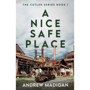 A Nice, Safe Place: 1 (Cutler)