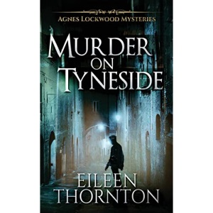 Murder on Tyneside (1) (Agnes Lockwood Mysteries)