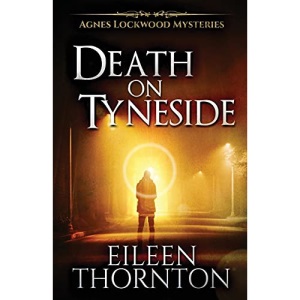 Death On Tyneside (2) (Agnes Lockwood Mysteries)
