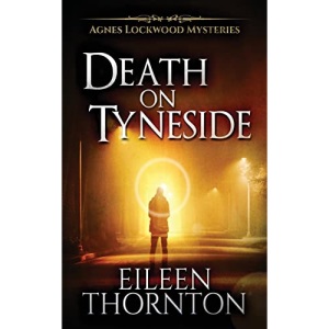 Death On Tyneside (2) (Agnes Lockwood Mysteries)
