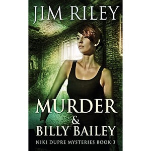 Murder And Billy Bailey (3) (Niki Dupre Mysteries)