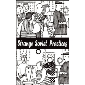 Strange Soviet Practices (Glas New Russian Writing)
