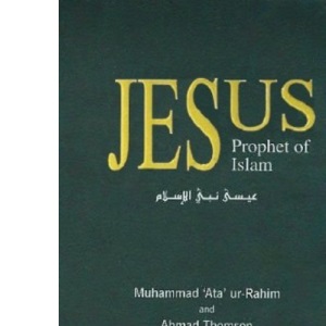Jesus Prophet of Islam Signed Copy