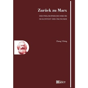 Zurück zu Marx: Der philosophische Diskurs im Kontext der Ökonomie