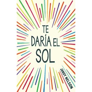Te daria el sol / I'll Give You the Sun: Jandy Nelson