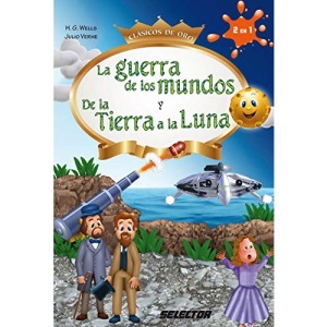 La Guerra de Los Mundos Y de la Tierra a la Luna (Clasicos De Oro)