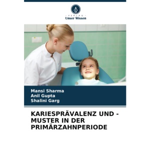 KARIESPRÄVALENZ UND -MUSTER IN DER PRIMÄRZAHNPERIODE