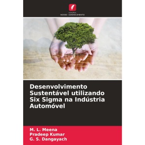 Desenvolvimento Sustentável utilizando Six Sigma na Indústria Automóvel