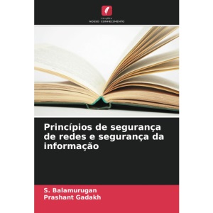 Princípios de segurança de redes e segurança da informação