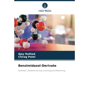 Benzimidazol-Derivate: Synthese, Charakterisierung und biologische Bewertung