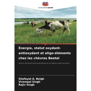 Énergie, statut oxydant-antioxydant et oligo-éléments chez les chèvres Beetal: Autour de la période puerpérale et sa relation avec la parité