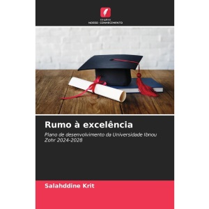 Rumo à excelência: Plano de desenvolvimento da Universidade Ibnou Zohr 2024-2028