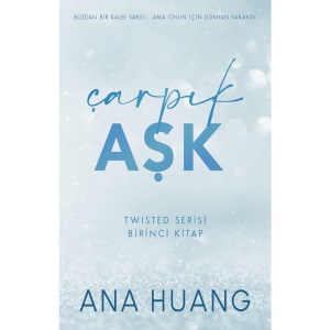 Çarpık Aşk: Twisted Serisi Birinci Kitap
