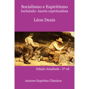 Socialismo E Espiritismo - Incluindo: Jaurès Espiritualista