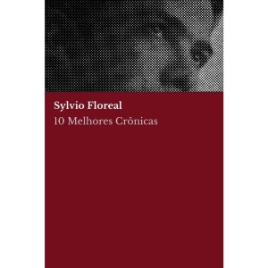 10 melhores crônicas - Sylvio Floreal