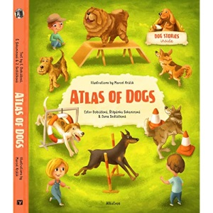 Atlas of Dogs: Keep Calm and Crunch That Bone (Atlases of Animal Companions)