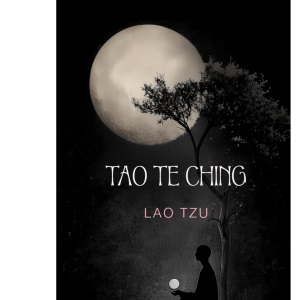 Tao Te Ching: The Book of the Power and the Way