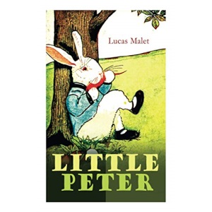 Little Peter: A Christmas Morality (Warmhearted Book for a Child of Any Age)
